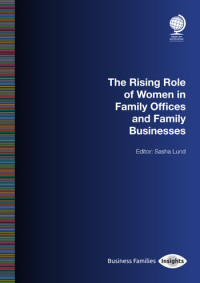 Cover of The Rising Role of Women in Family Offices and Family Businesses, Globe Law and Business